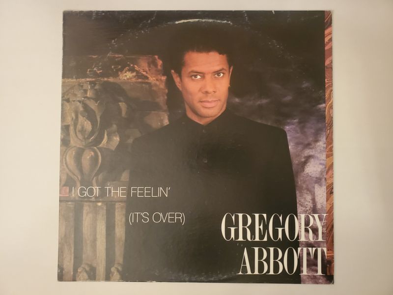 Gregory Abbott I Got The Feelin' (It's Over) vinyl record